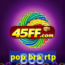 pop bra rtp
